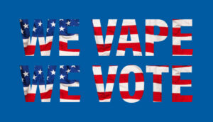 We Vape, We Vote.